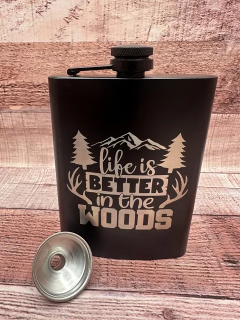 Life Is Better In The Woods  Laser Engrave Hip Pocket Flask and Funnel