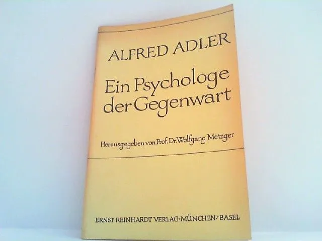 Alfred Adler. Ein Psychologe der Gegenwart. Sonderheft der Zeitschrift Schule un