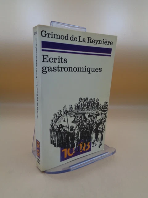 Grimod de La Reynière: Gourmet Writing Almanach Of Gourmands Amphitryons