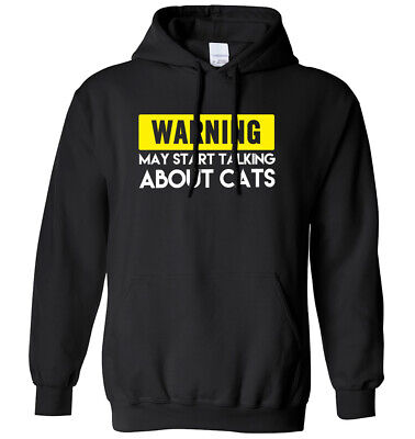 Warning May Start Talking About Cats Mens Womens Hoodie