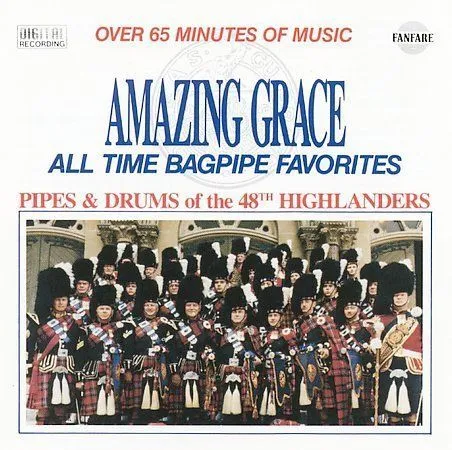 AMAZING GRACE - All Time Bagpipe Favorites - 48th Highlanders CD