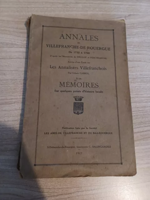 Livre Rare Annales Villefranche De Rouergue De 1732 a 1790 Cabrol 1927