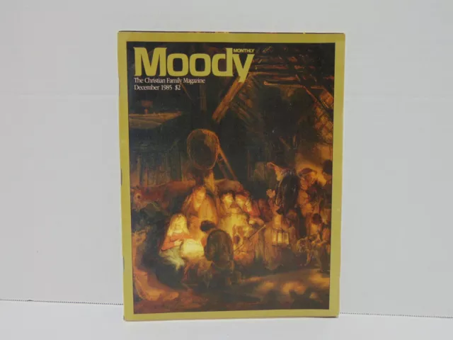 Moody Monthly Magazine Volume 86 Number 4 December 1985