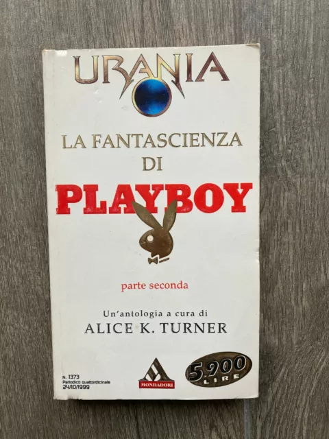 La fantascienza di Playboy - parte seconda - URANIA 1373 - ed. 1999