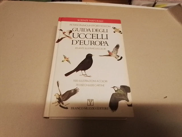 GUIDA DEGLI UCCELLI D'EUROPA ATLANTE ILLUSTRATO MUZZIO ED. 1988, 1mg24