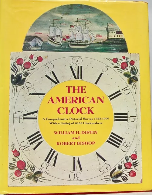  THE AMERICAN CLOCK by William H. Distin & Robert Bishop 