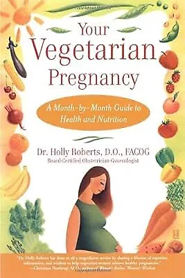 Your Vegetarian Pregnancy: A Month-by-Month Guide to Health and Nutrition (Fires
