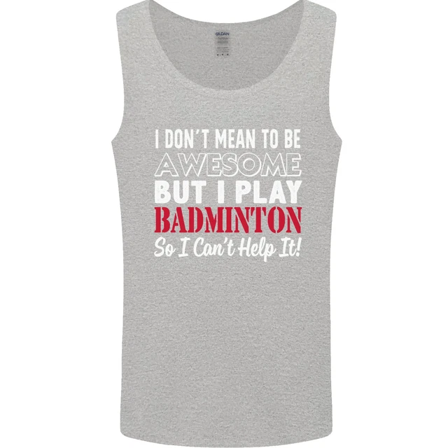 Gilet da uomo I Dont Mean to Be Badminton Player 5