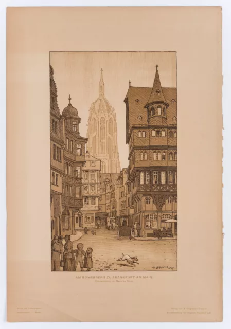 M. LA ROCHE (1870-1952), Am Römerberg zu Frankfurt am Main,  1909, Lith. 2