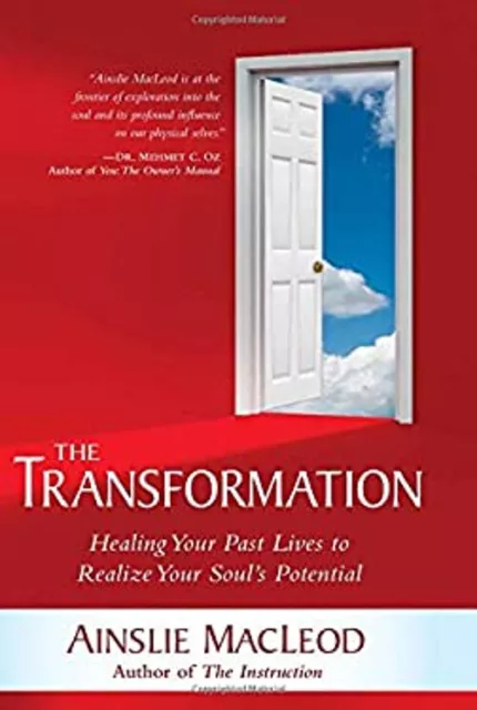 The Transformation : Healing Your Past Lives to Realize Your Soul