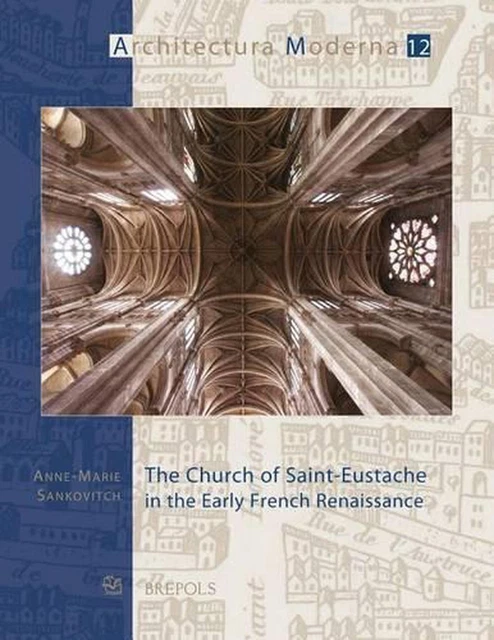 L'ÉGLISE SAINT-EUSTACHE AU début de la Renaissance française par Anne ...