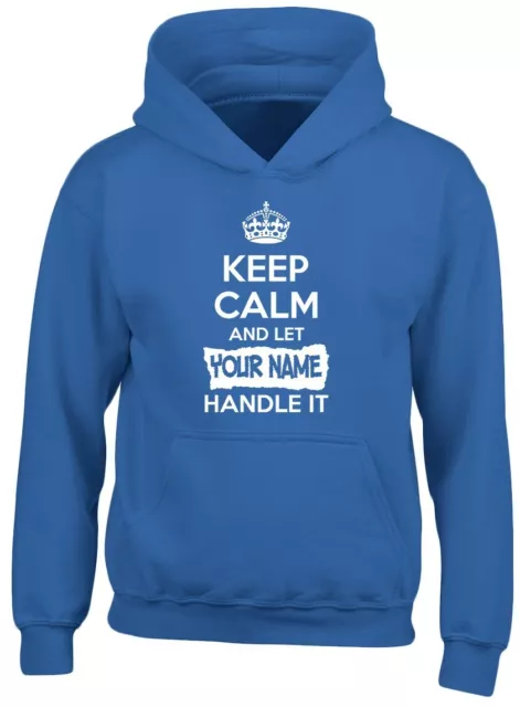 Keep Calm Let YOUR NAME Handle It Personalised Kids Custom Hoodie 10 Colours (S-