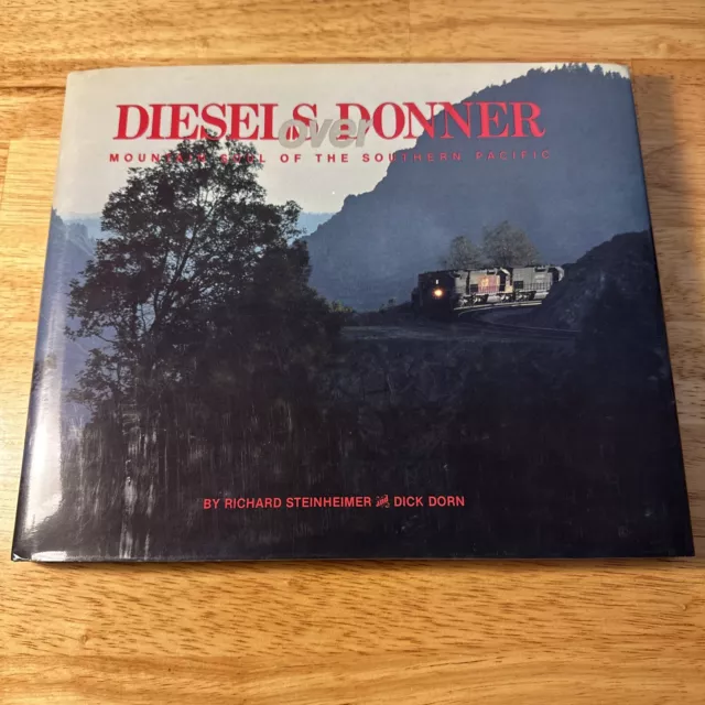 Diesels Over Donner: Mountain Soul of the Southern Pacific Railroad, Steinheimer
