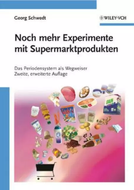 Noch mehr Experimente mit Supermarktprodukten | Georg Schwedt | Taschenbuch