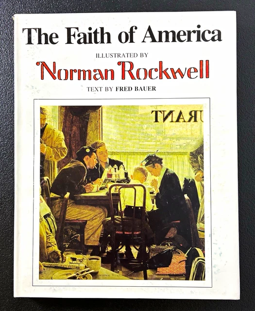 THE FAITH OF America Norman Rockwell Illustrated Hardcover 1980