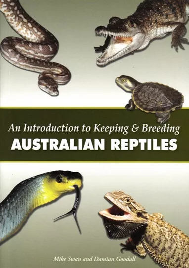 An Introduction to Keeping and Breeding Australian Reptiles - Mike Swan