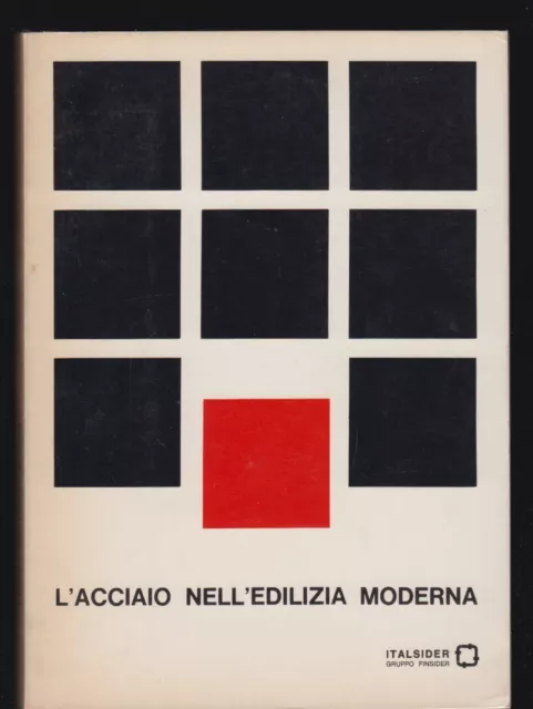 L'acciaio Nell'edilizia Moderna - Italsider - 1968 - Ingegneria [C-318]