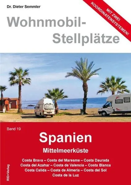 Wohnmobil-Stellplätze 19. Spanien | Dieter Semmler | deutsch
