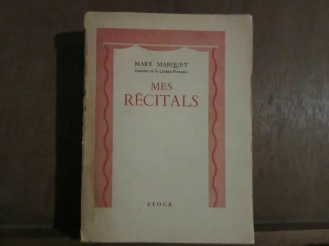 Mary Marquet: Mes Recitals