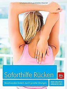 Soforthilfe Rücken: Beschwerden lindern durch gezielte Ü... | Buch | Zustand gut