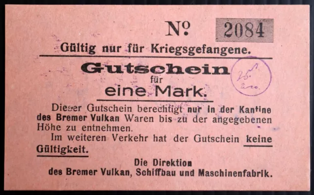 VEGESACK WWI U-Boat Maker "Bremer Vulkan" 1 Mark Lagergeld POW Money ca. 1916
