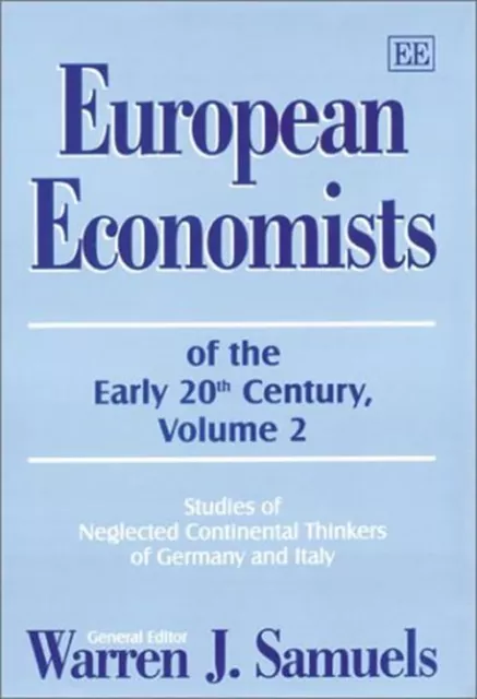 European Economists of the Early 20th Century, Volume 2: Studies of Neglected Co