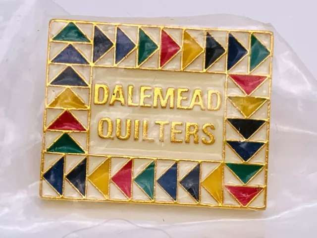 Dalemead Quilters Pin - 1" NIP