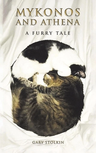 Mykonos and Athena - A Furry Tale by Gary Stolkin Hardcover Book