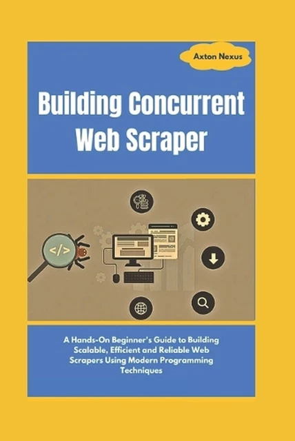 BUILDING CONCURRENT WEB Scraper: A Hands-On Beginner's Guide to ...