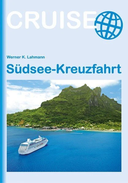 Südsee-Kreuzfahrt (Cruise) K. Lahmann, Werner: