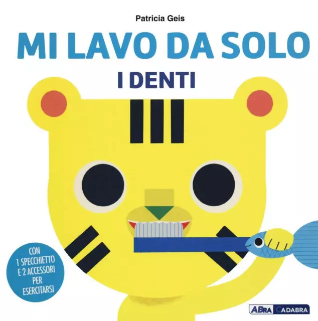 9788851181987 Mi lavo da solo i denti. Ediz. a colori - Patricia Geis,S. Galinet