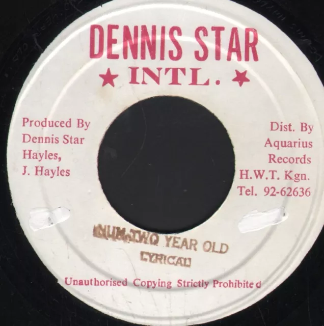 Lyrical Nuh Two Year Old 7" vinyl Jamaica Dennis Star Intl tippex on A-side