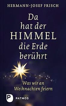 Da hat der Himmel die Erde berührt - Was wir an Wei... | Buch | Zustand sehr gut