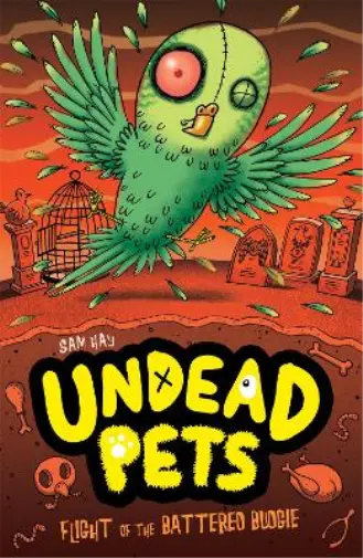 Sam Hay Flight of the Battered Budgie (Poche) Undead Pets