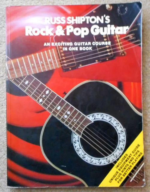 ROCK & POP GUITAR - Russ Shipton: Includes books 1-4 Non CD edition 208pgs