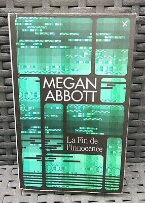 Livre roman policier thriller " La fin de l'innocence " de Megan Abbott