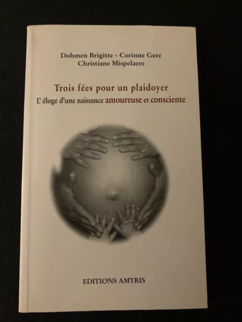 Trois fées pour un plaidoyer ou l'éloge d'une naissance amoureuse et consciente