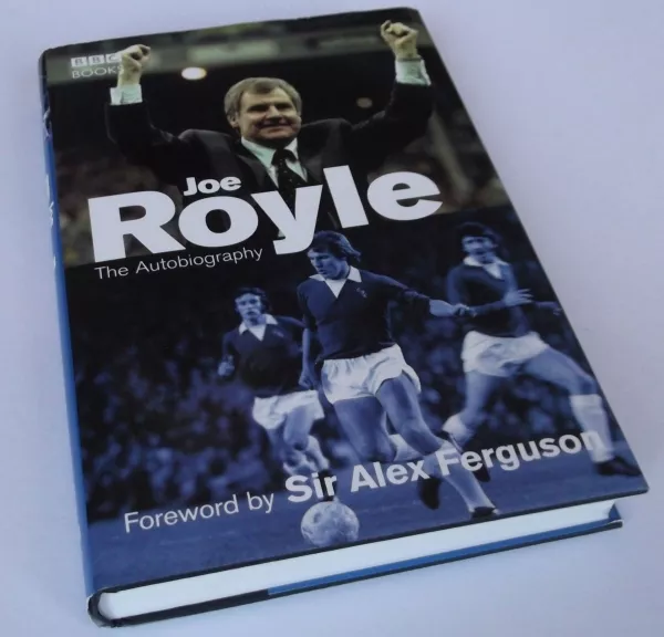 Joe Royle: The Autobiography. SIGNED with gift inscription. Hardcover