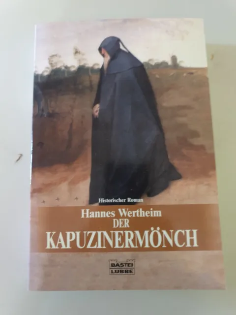 Der Kapuzinermönch von Hannes Wertheim Historischer Roman (1997, Taschenbuch)