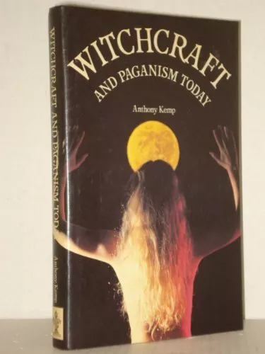 Witchcraft and Paganism Today-Anthony Kemp, 9781860191275