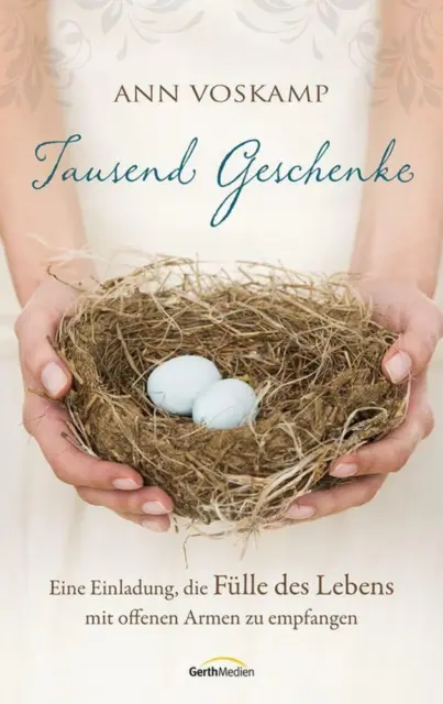 Tausend Geschenke - Ann Voskamp - 9783865917959 PORTOFREI - 9783865917959