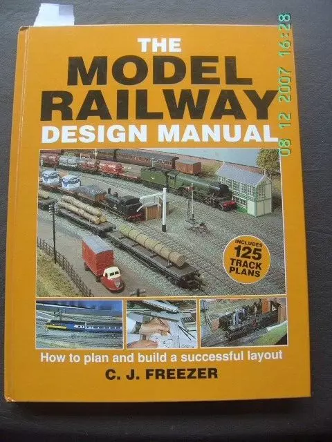 The Model Railway Design Manual: How to Plan and Bu... by C J Freezer Hardback