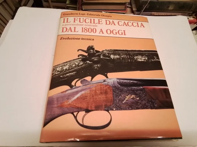 Il fucile da caccia a percussione centrale... 1800 a oggi Evol. Tecnica 23o24