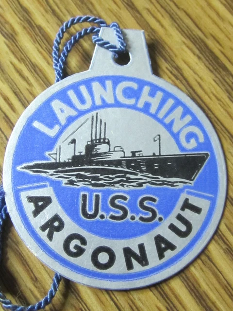USS アルゴノート (SS-475) 潜水艦 1944 進水記念タグ USS ARGONAUT, SS 475 Launching Tag, Wwii Submarine, Launched In