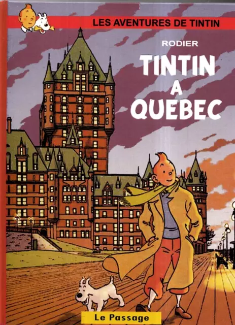 Pastiche TINTIN.  Tintin à Québec. RODIER. Album cartonné 28 pages. NEUF