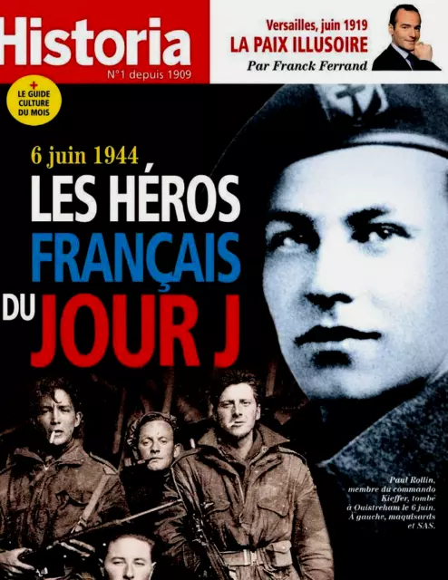 Historia*Juin 2019*Neuf*6 Juin 1944*Les Héros Français Du Jour J**Paix Juin 1919