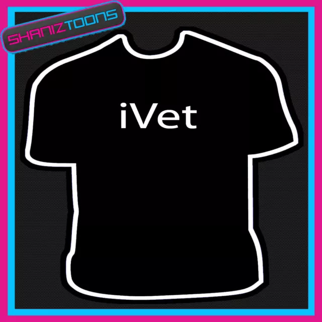 T-Shirt I Vet Animal Cadeau Drôle Slogan