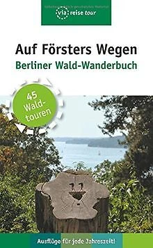 Auf Försters Wegen: Berliner Wald-Wanderbuch von Wi... | Buch | Zustand sehr gut
