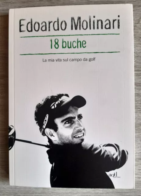 Edoardo Molinari 18 buche La mia vita sul campo da golf Add 2011