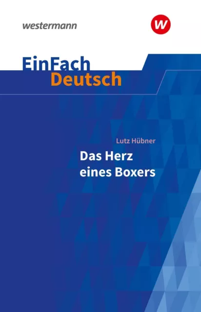 Das Herz eines Boxers. EinFach Deutsch Textausgaben | Klassen 7 - 9 | Hübner